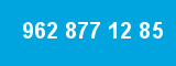 962 877 12 85